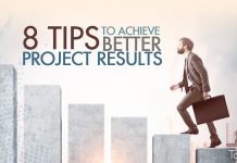 How to Achieve Better Project Results? 8 Tips You Should Follow Tips to Achieve Better Project Results